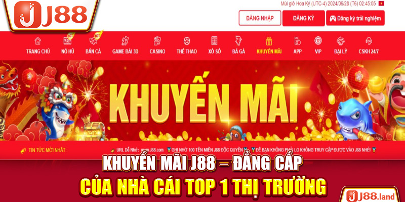 Khuyến Mãi J88 – Đẳng Cấp Của Nhà Cái Top 1 Thị Trường