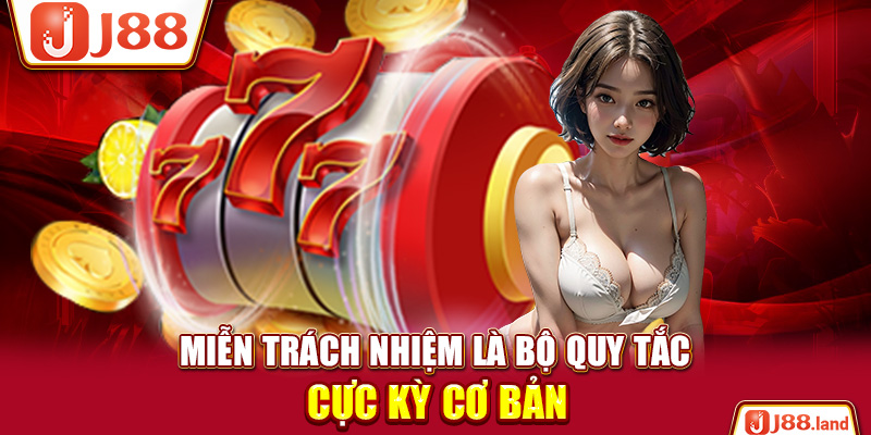 Miễn trách nhiệm là bộ quy tắc cực kỳ cơ bản