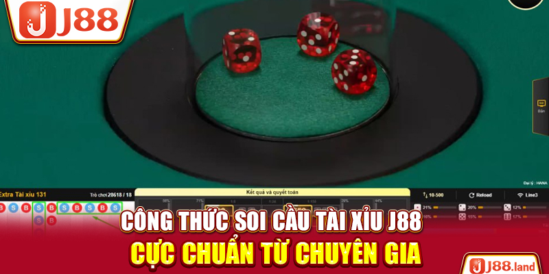 Công thức soi cầu Tài Xỉu J88 cực chuẩn từ chuyên gia