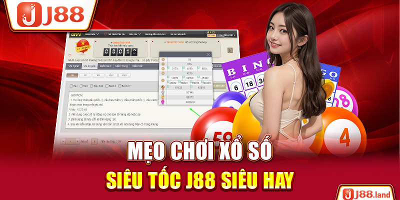 Mẹo chơi xổ số siêu tốc J88 siêu hay