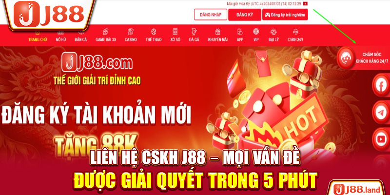 Liên Hệ CSKH J88 – Mọi Vấn Đề Được Giải Quyết Trong 5 Phút